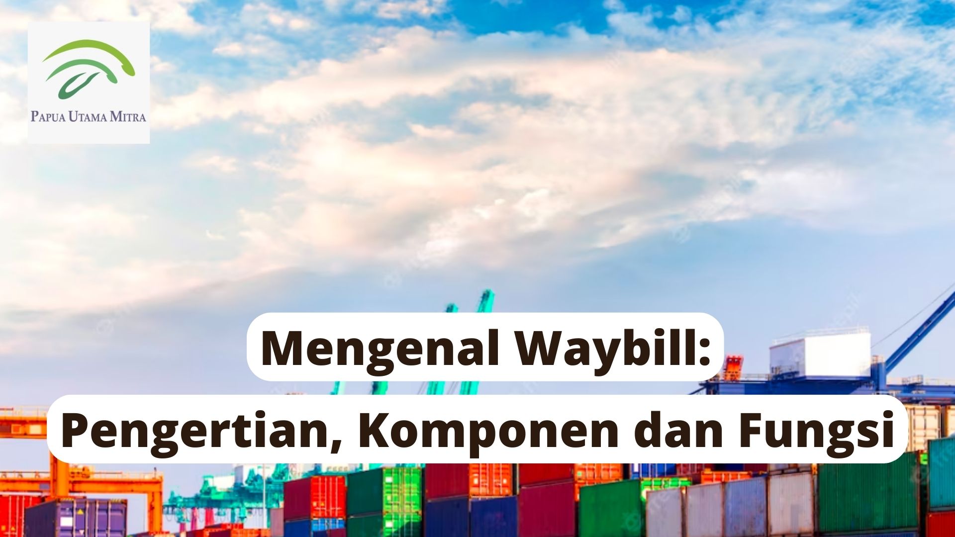 Mengenal Apa Itu Waybill?